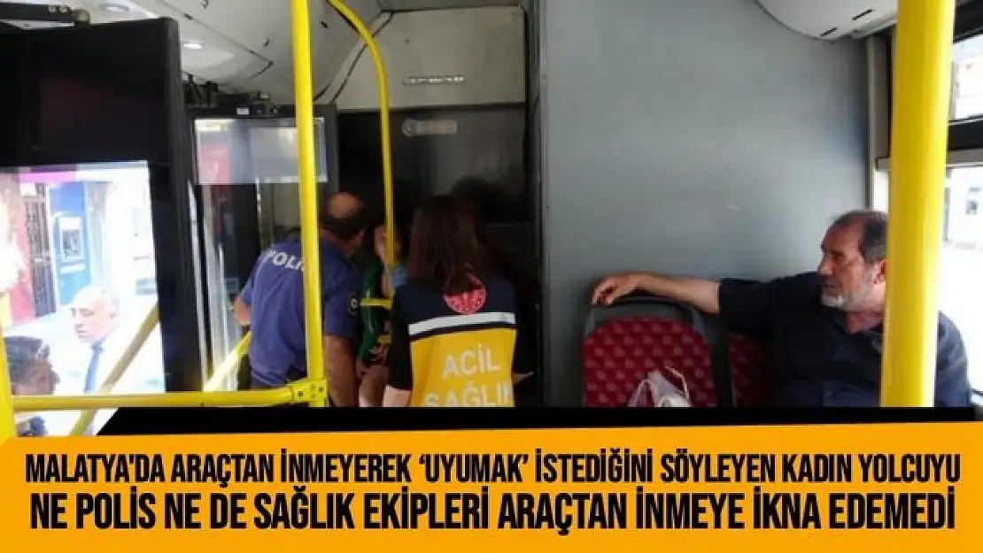 Malatya'da Halk otobüsündeki uyku krizi ekipleri seferber ettirdi