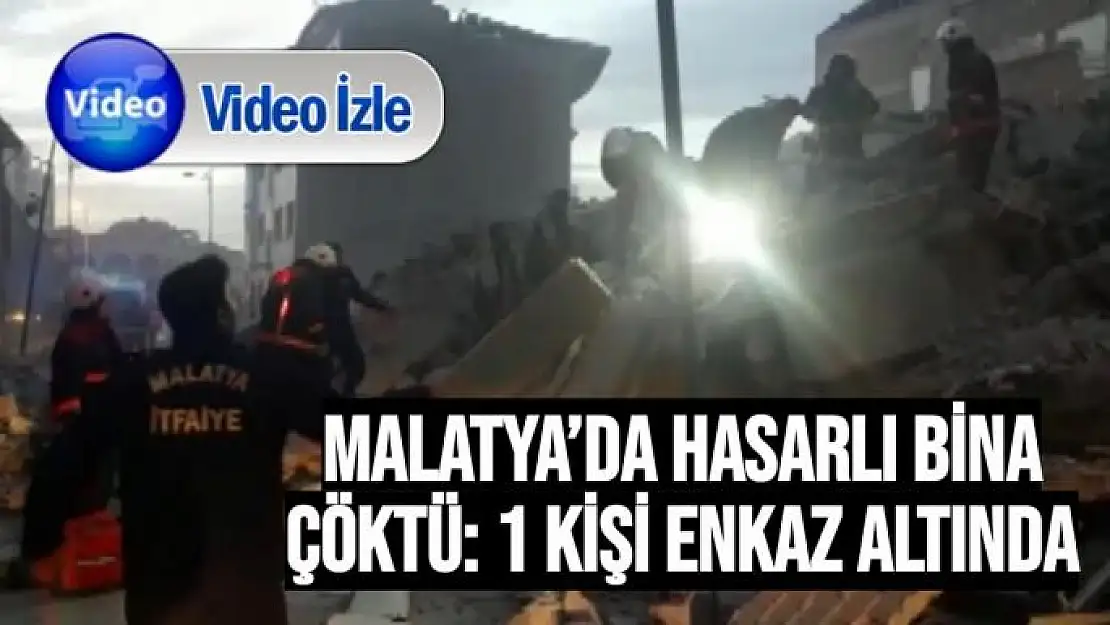 Malatya´da hasarlı bina çöktü