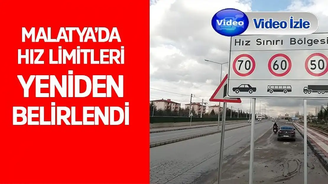 Malatya´da hız limitleri yeniden belirlendi