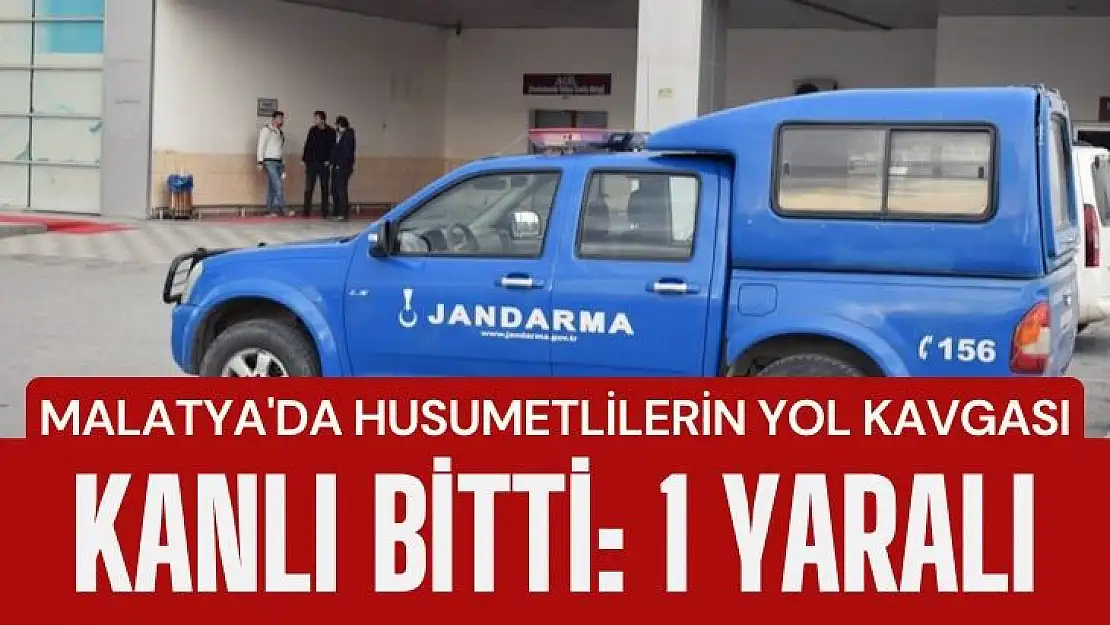 Malatya'da Husumetlilerin yol kavgası kanlı bitti: 1 yaralı