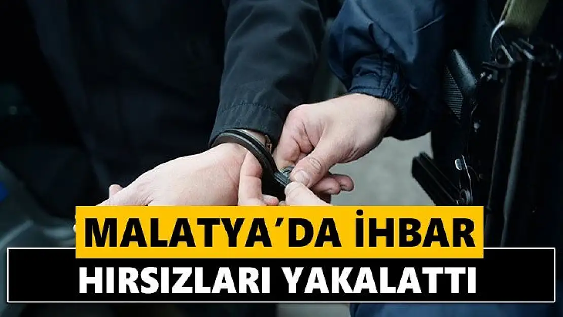 Malatya´da ihbar hırsızları yakalattı