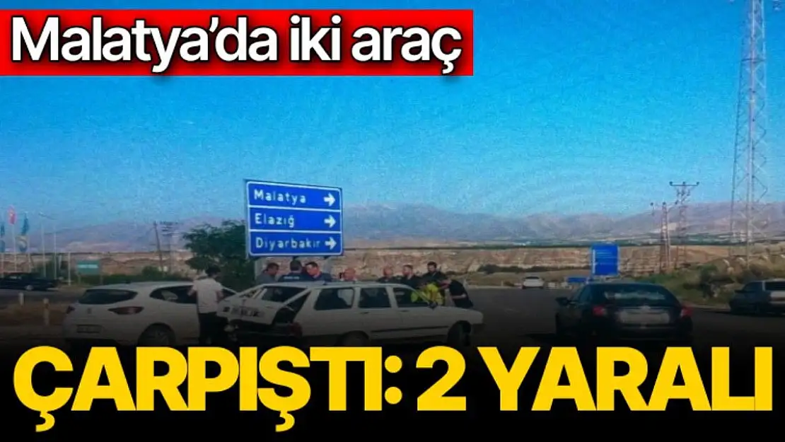 Malatya´da iki araç çarpıştı