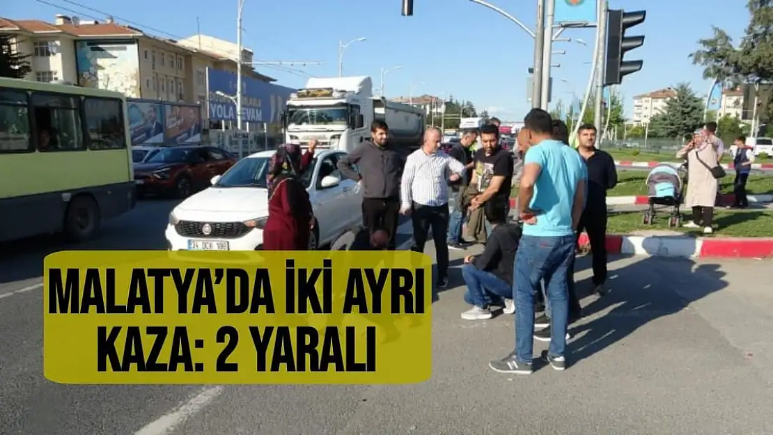 Malatya´da iki ayrı kaza: 2 yaralı