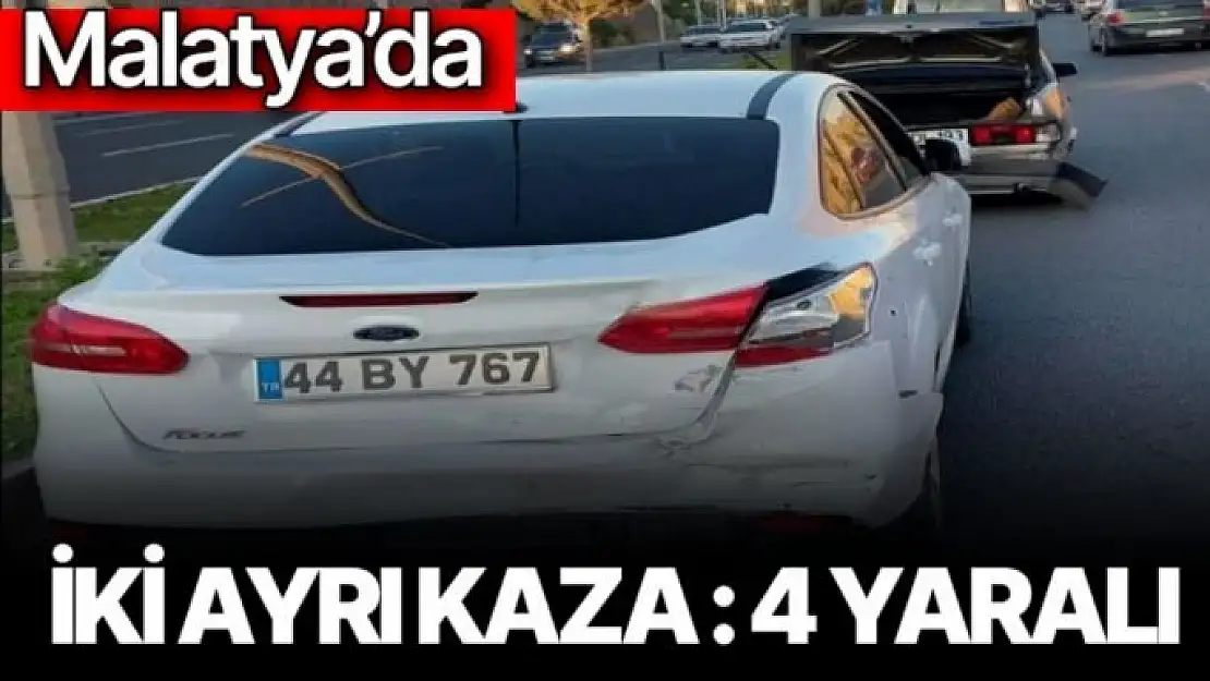 Malatya´da iki ayrı kaza : 4 yaralı