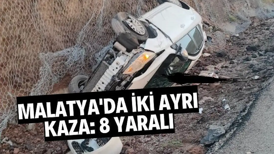 Malatya'da iki ayrı kaza: 8 yaralı