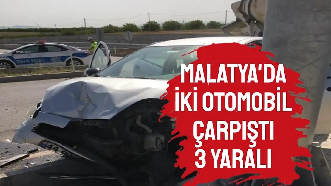 Malatya'da İki otomobil çarpıştı: 3 yaralı