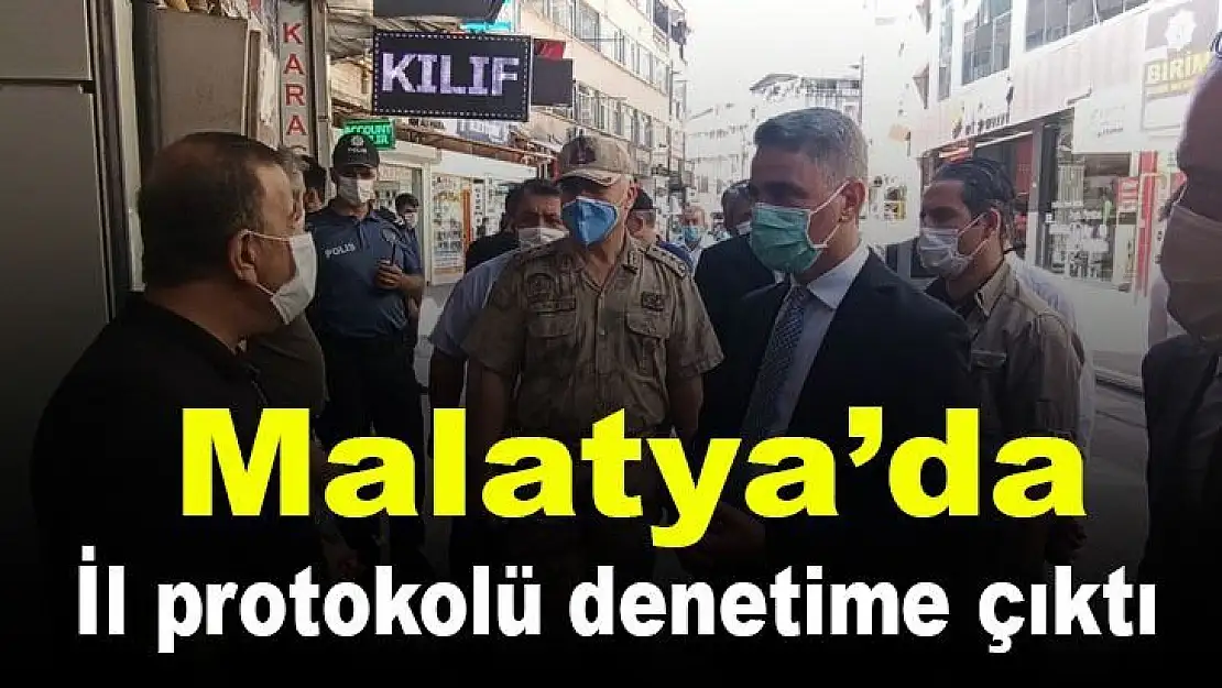 Malatya´da il protokolü denetime çıktı