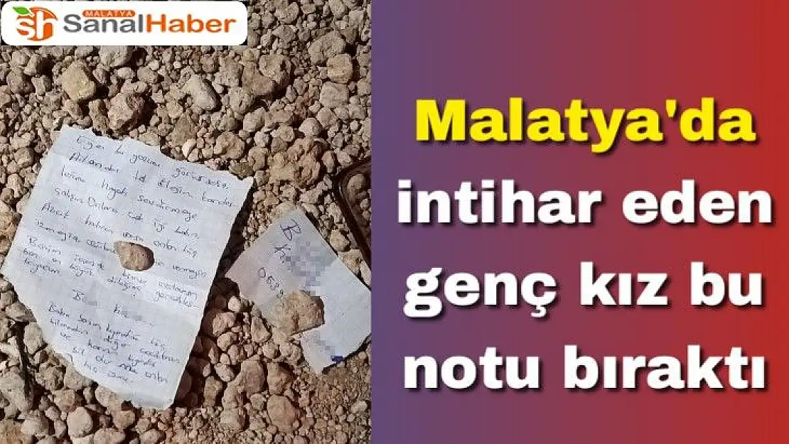 Malatya'da intihar eden genç kız bu notu bıraktı