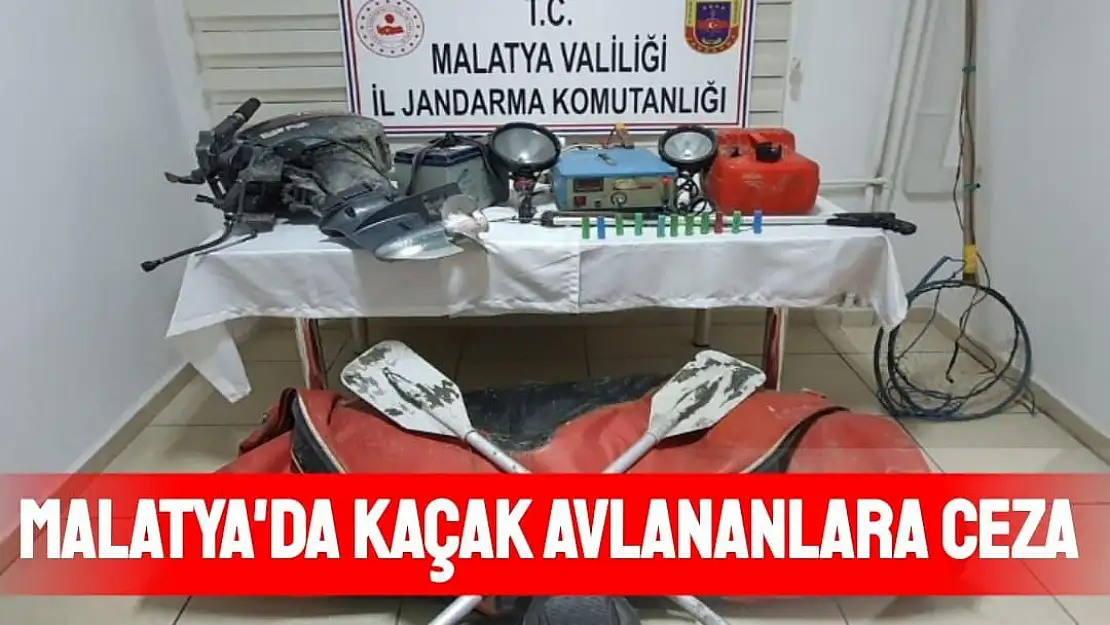 Malatya'da Kaçak avlananlara ceza