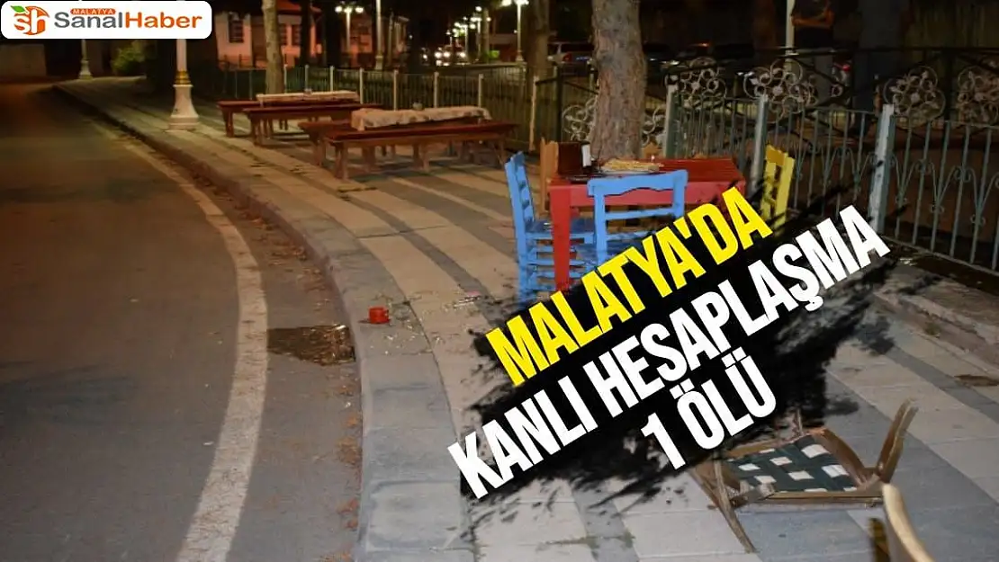 Malatya'da Kanlı Hesaplaşma 1 Ölü