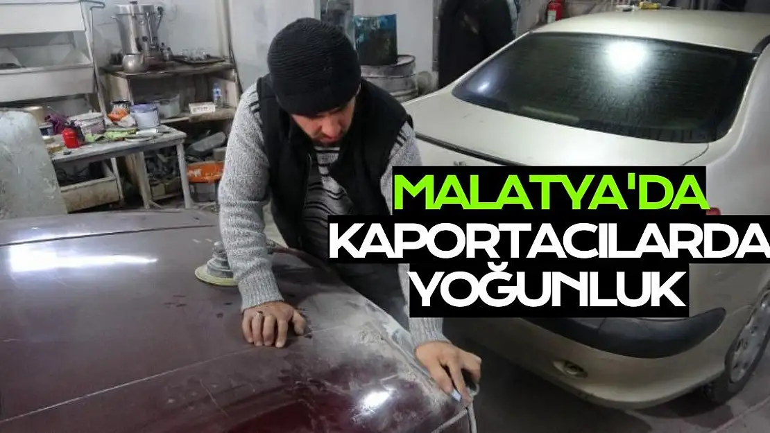 Malatya´da kaportacılarda yoğunluk 