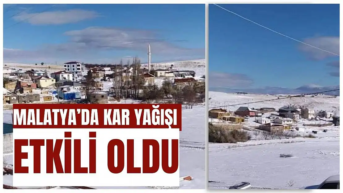 Malatya´da kar yağışı etkili oldu