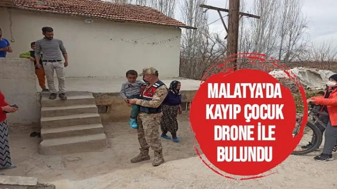 Malatya'da kayıp çocuk drone ile bulundu