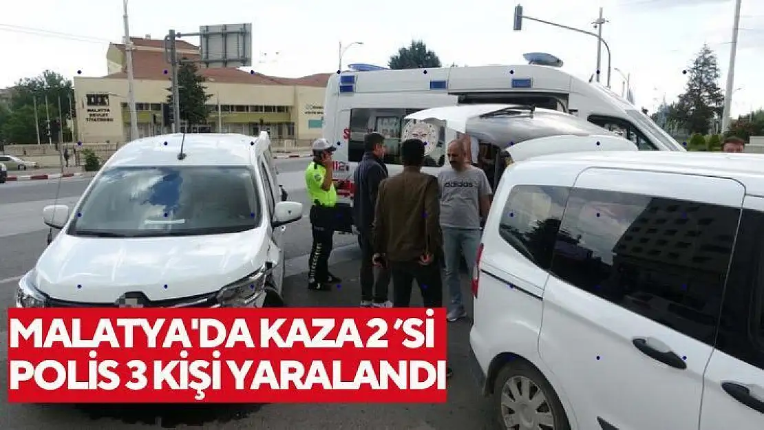 Malatya'da Kaza 2 ´si polis 3 kişi yaralandı