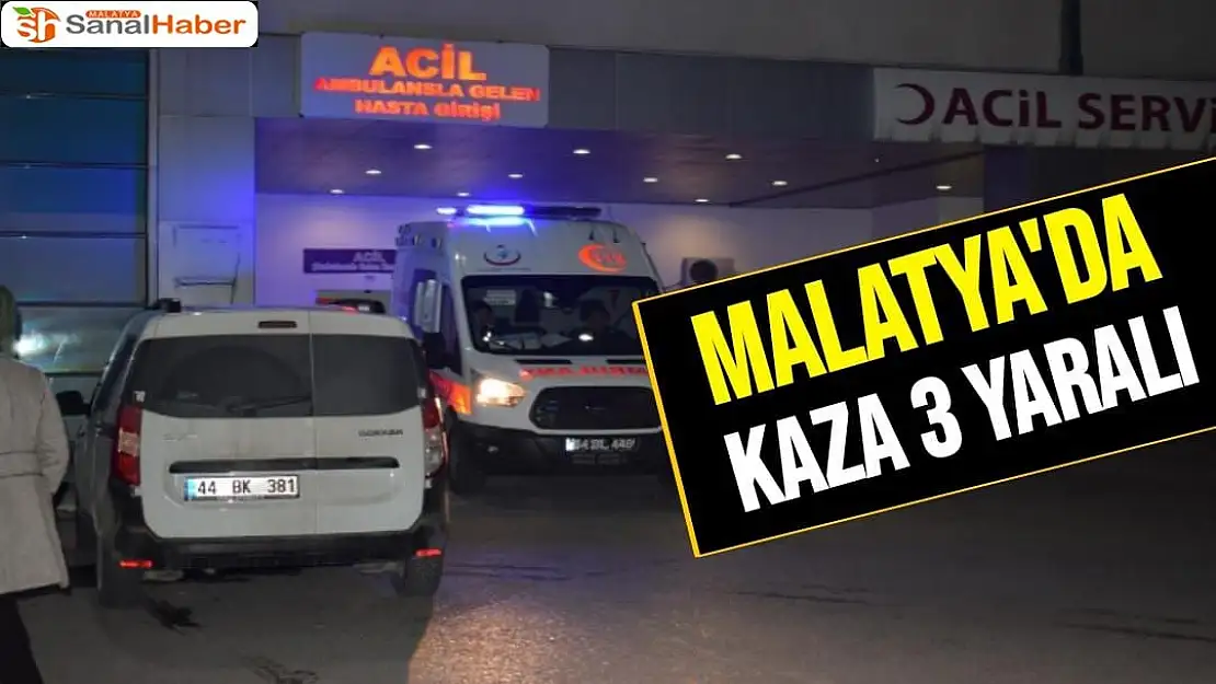 Malatya'da kaza 3 yaralı