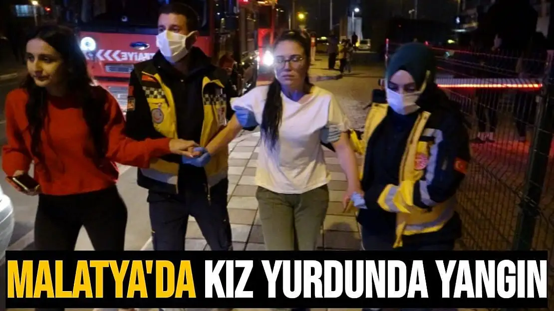 Malatya'da Kız yurdunda yangın