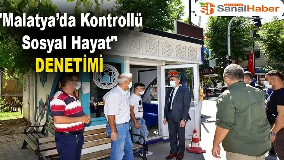 Malatya´da Kontrollü Sosyal Hayat Denetimi