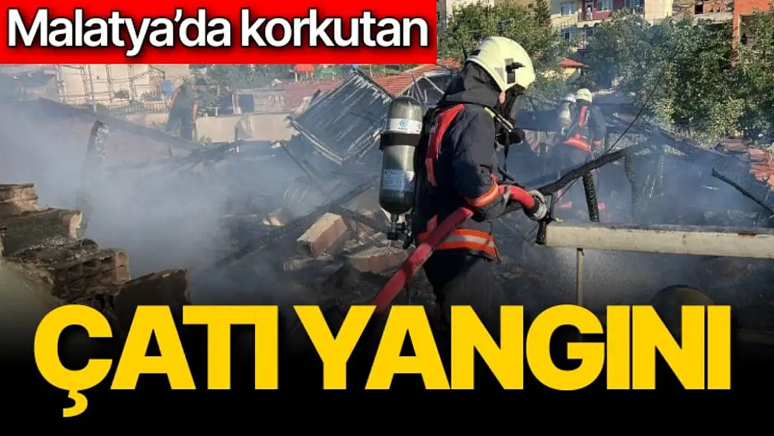 Malatya´da korkutan çatı yangını