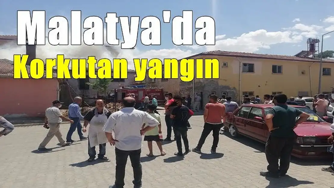 Malatya'da korkutan yangın