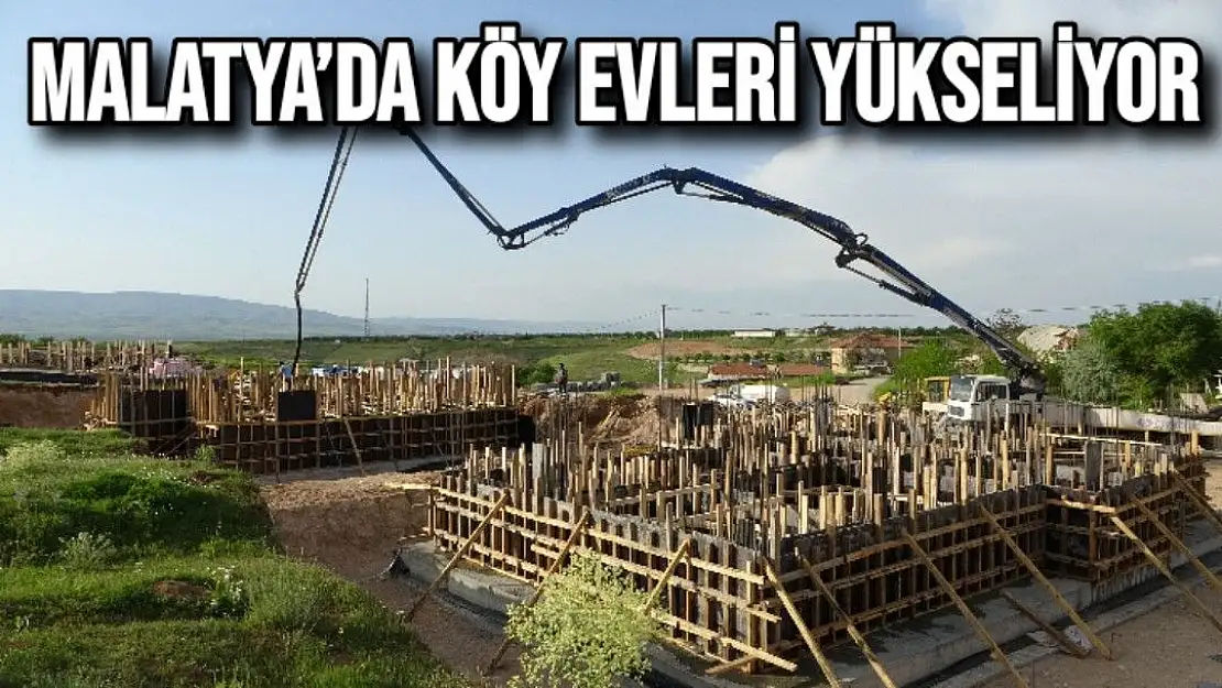 Malatya´da köy evleri yükseliyor