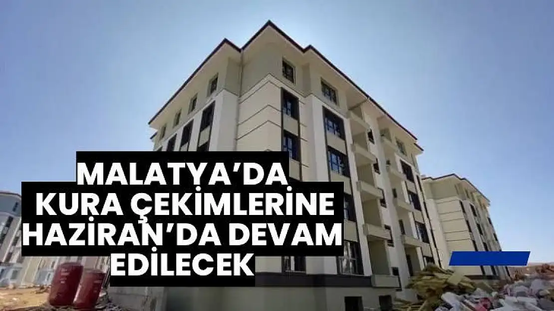 Malatya´da kura çekimlerine Haziran´da devam edilecek