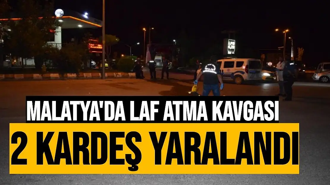 Malatya´da laf atma kavgası