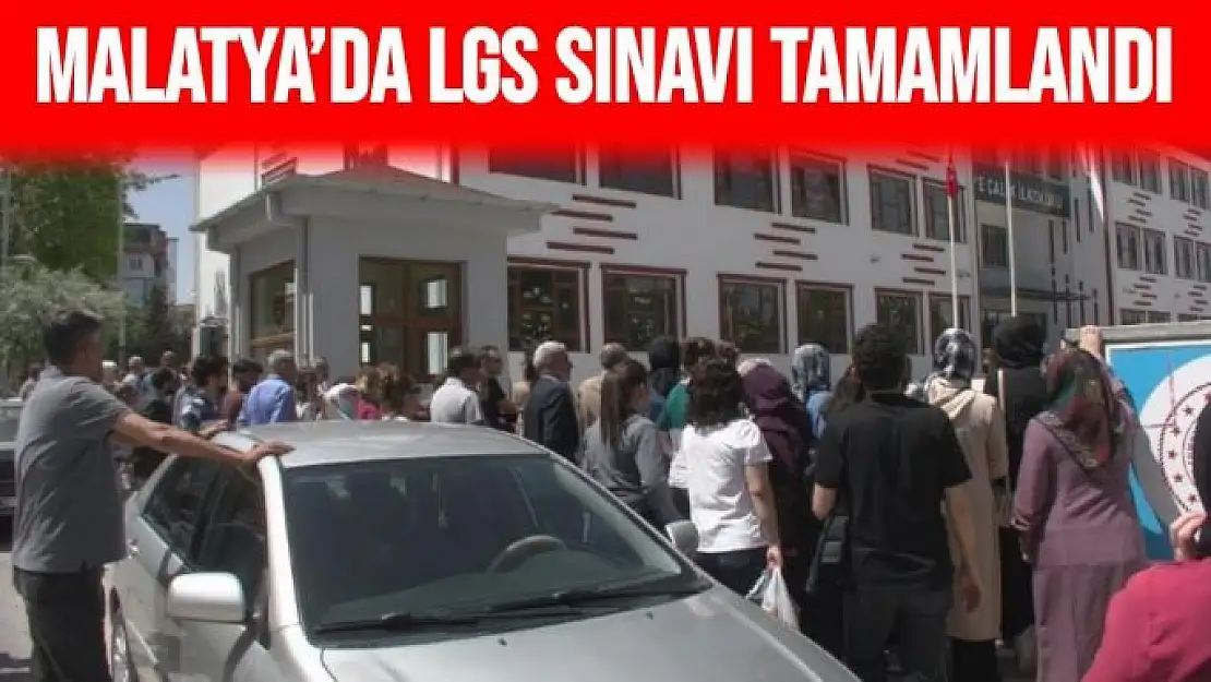 Malatya´da LGS sınavı tamamlandı