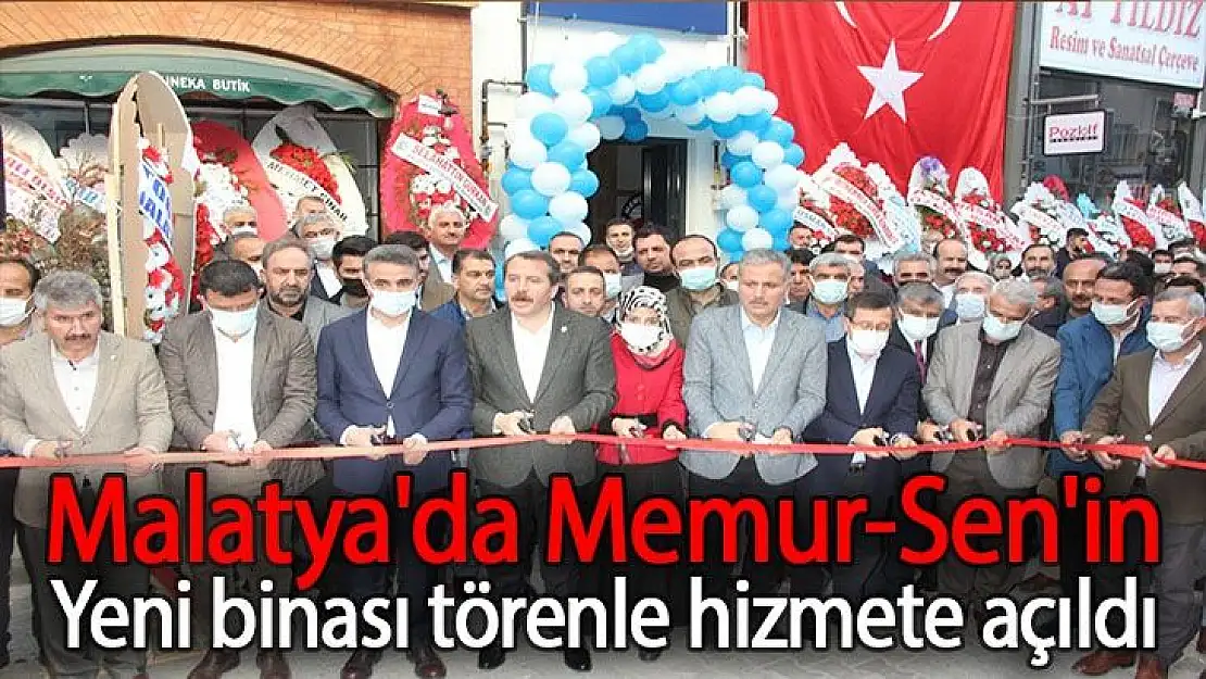 Malatya´da Memur-Sen´in yeni binası törenle hizmete açıldı