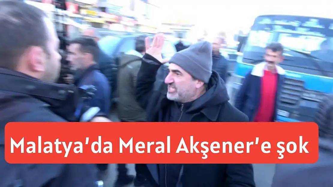 Malatya´da Meral Akşener´e şok