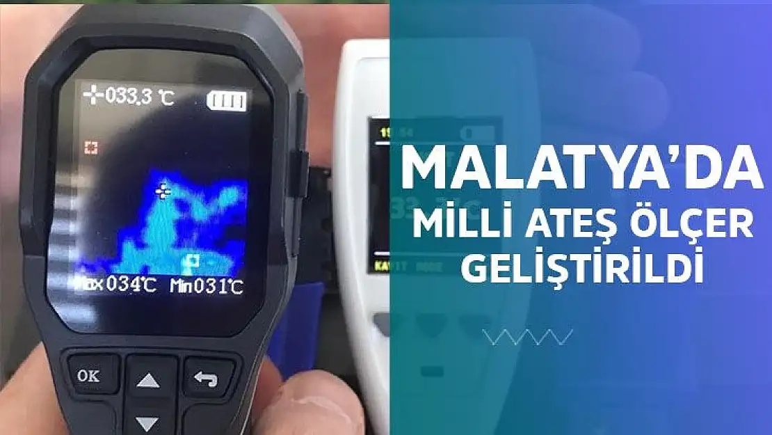 Malatya´da milli ateş ölçer geliştirildi
