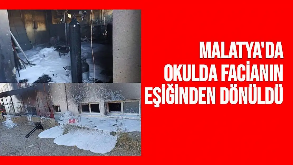 Malatya'da okulda facianın eşiğinden dönüldü