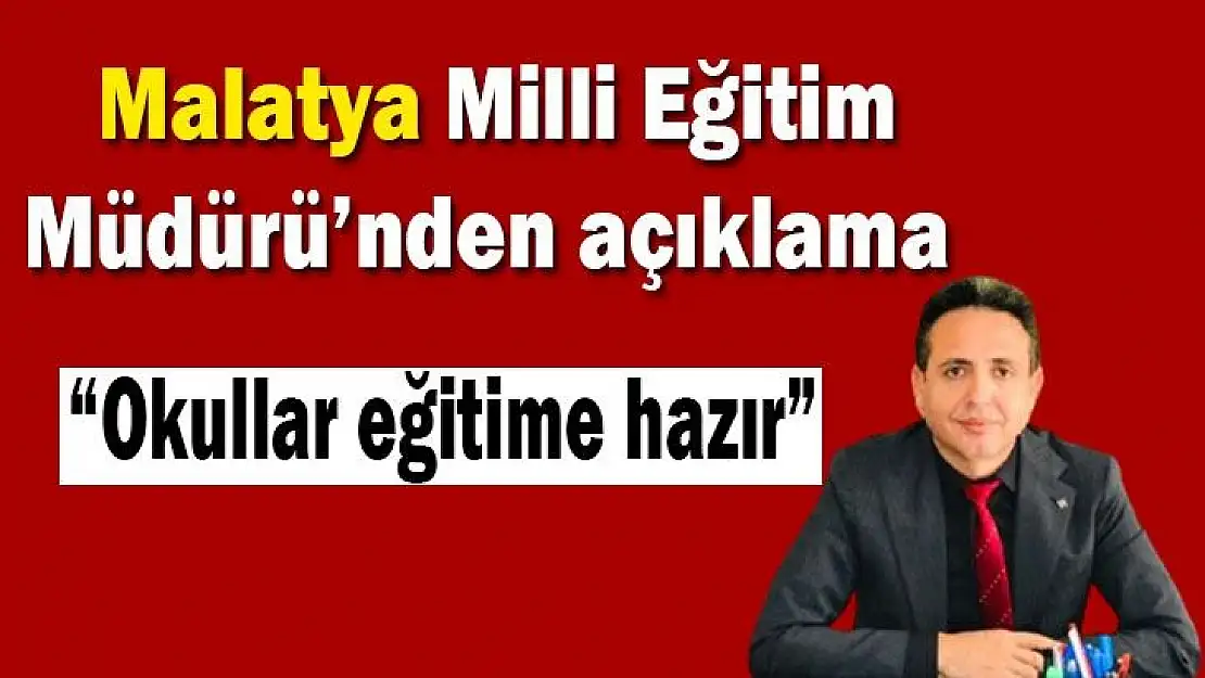 Malatya´da okullar eğitime hazır