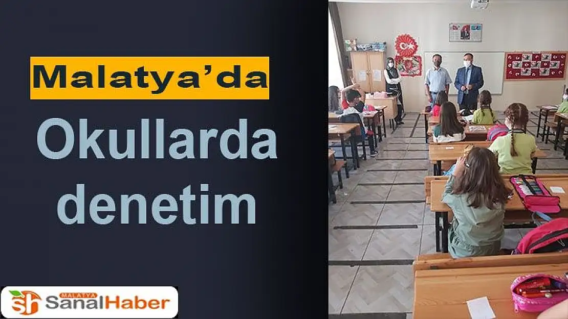 Malatya'da okullarda denetim