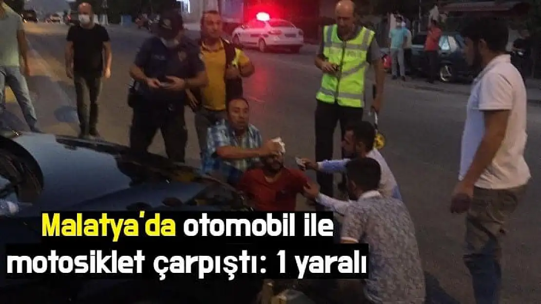 Malatya´da otomobil ile motosiklet çarpıştı: 1 yaralı