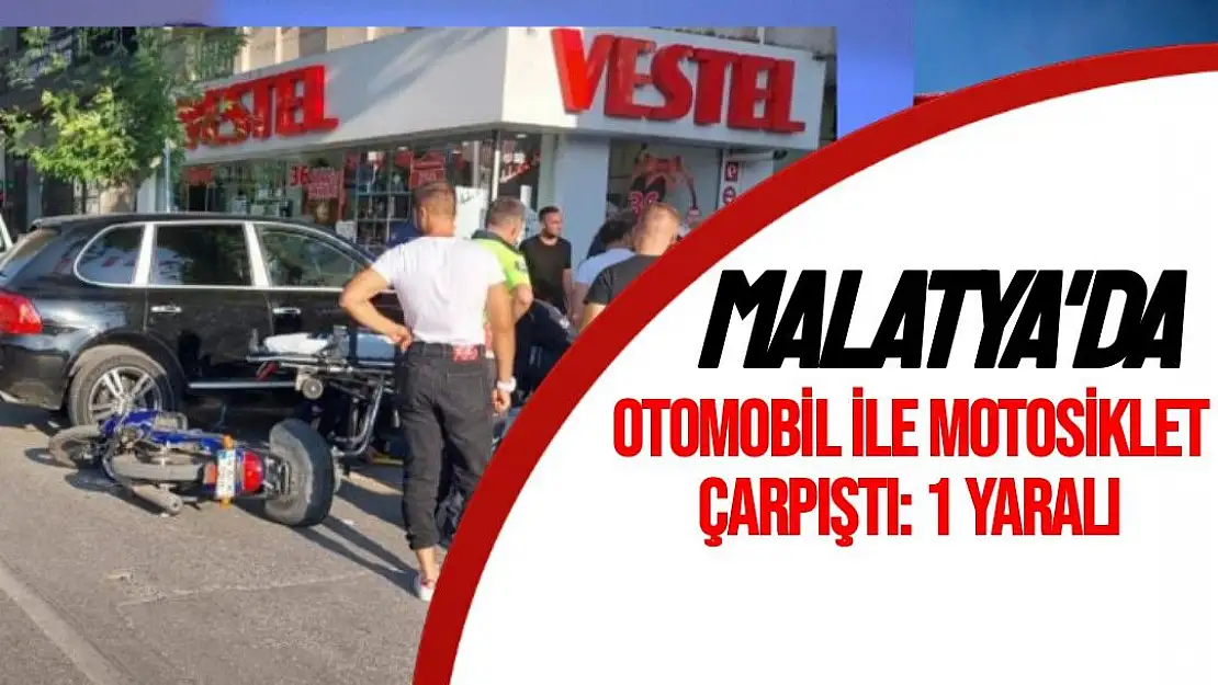 Malatya'da otomobil ile motosiklet çarpıştı