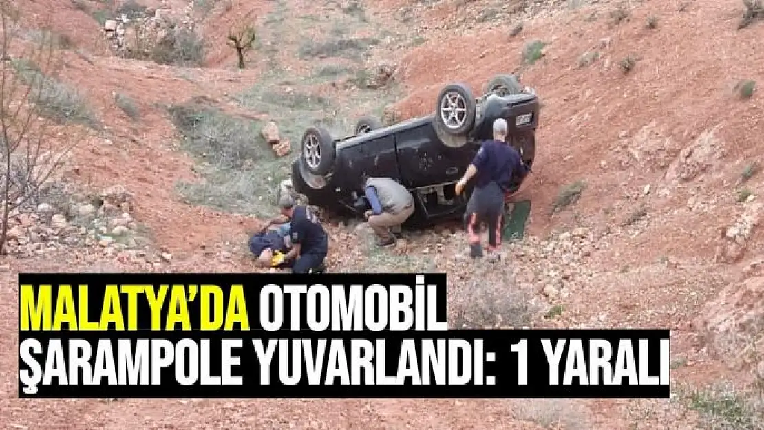 Malatya´da otomobil şarampole yuvarlandı: 1 yaralı