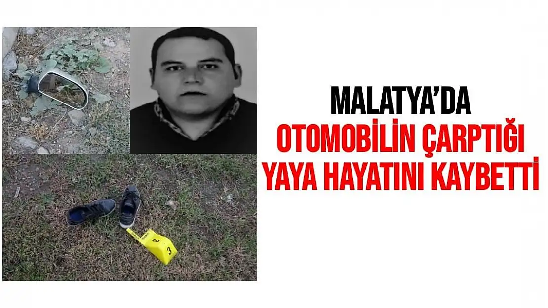 Malatya´da otomobilin çarptığı yaya hayatını kaybetti