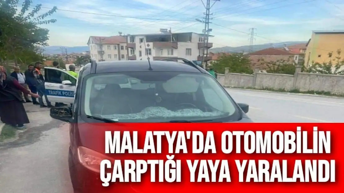 Malatya'da Otomobilin çarptığı yaya yaralandı