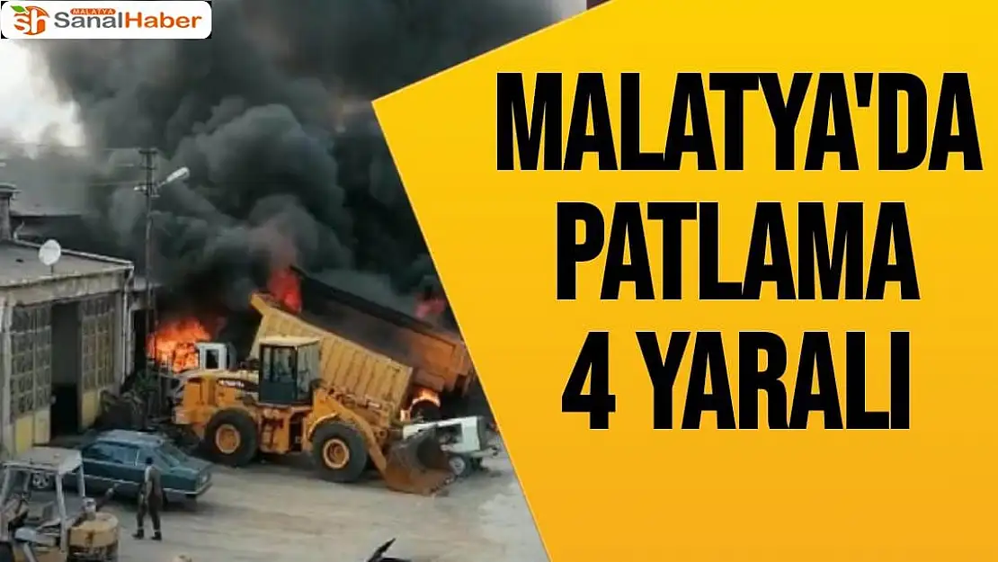 Malatya'da patlama 4 yaralı