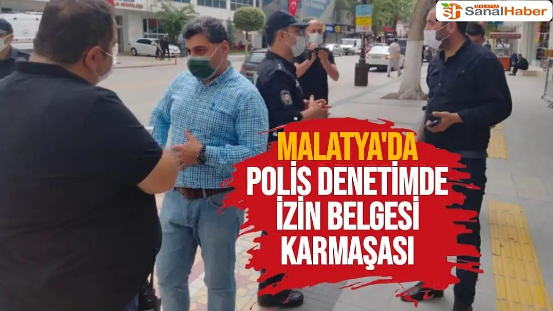 Malatya'da Polis denetimde izin belgesi karmaşası