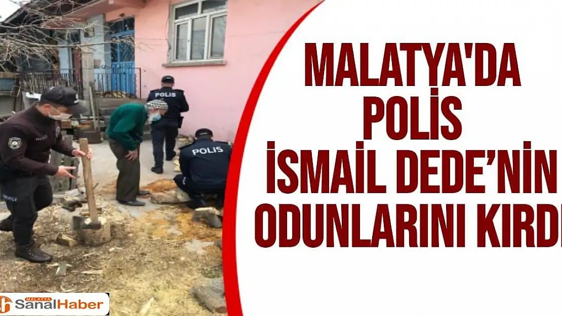 Malatya'da Polis İsmail Dede´nin odunlarını kırdı