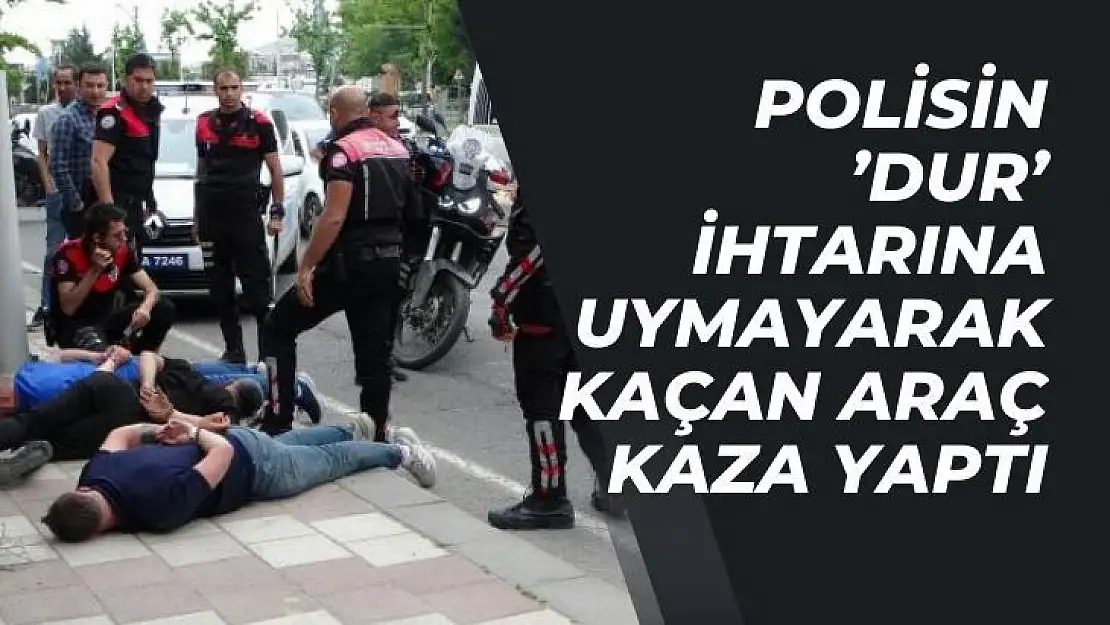 Malatya'da Polisin dur ihtarına uymayarak kaçan araç kaza yaptı