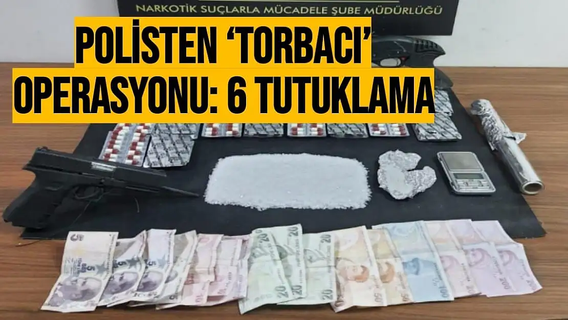 Malatya'da Polisten `torbacı´ operasyonu: 6 tutuklama