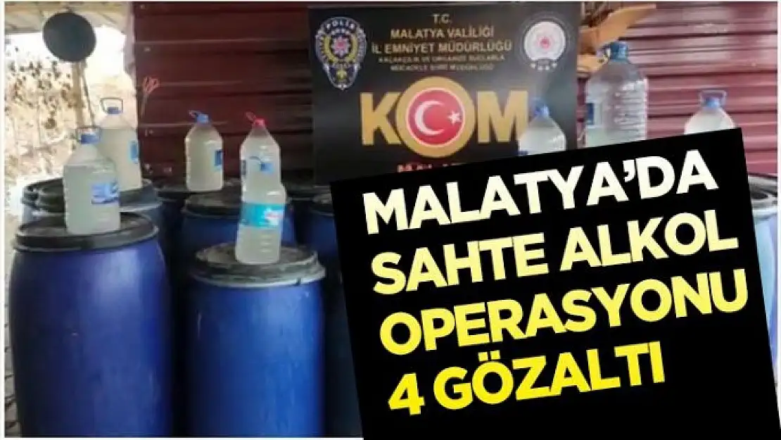 Malatya´da sahte alkol operasyonu 4 gözaltı