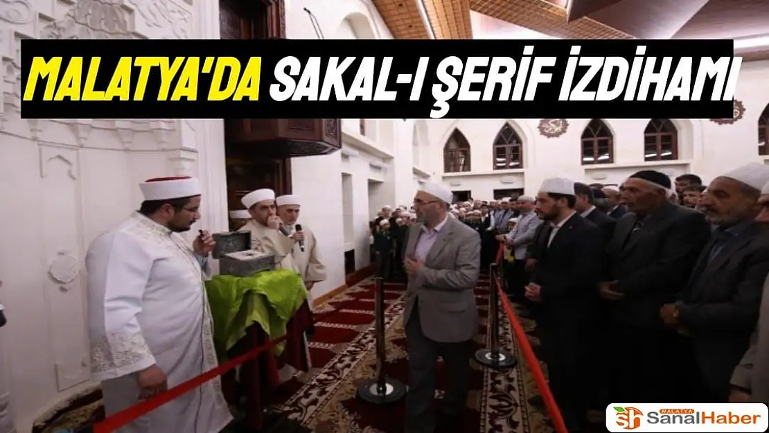 Malatya´da Sakal-ı Şerif izdihamı