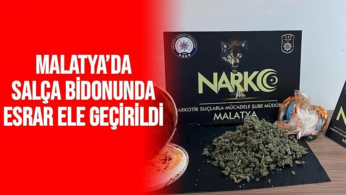 Malatya'da Salça bidonunda esrar ele geçirildi