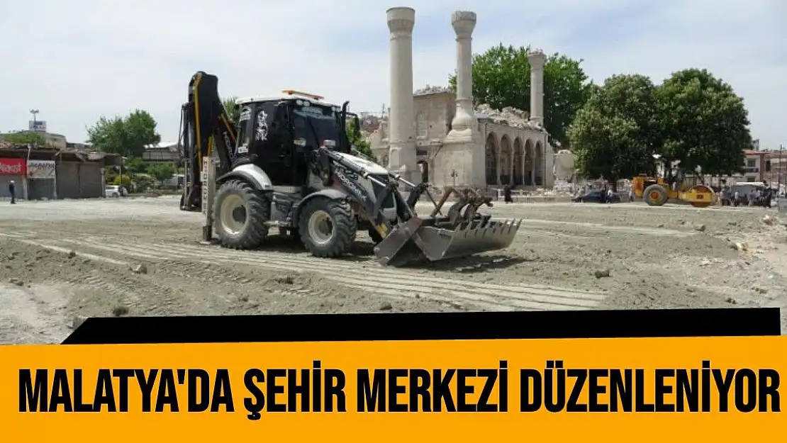 Malatya´da şehir merkezi düzenleniyor