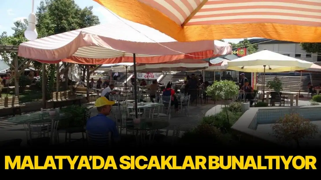 Malatya´da sıcaklar bunaltıyor