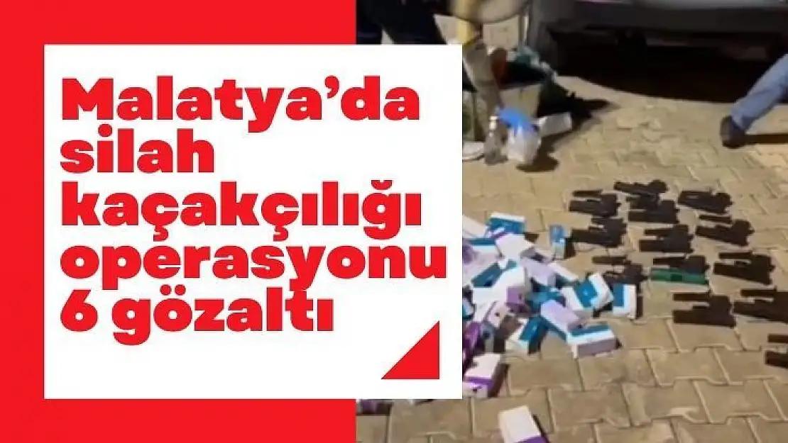 Malatya´da silah kaçakçılığı operasyonu