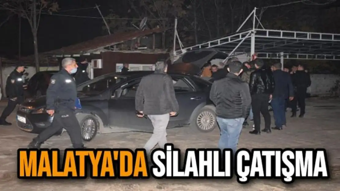 Malatya´da silahlı çatışma